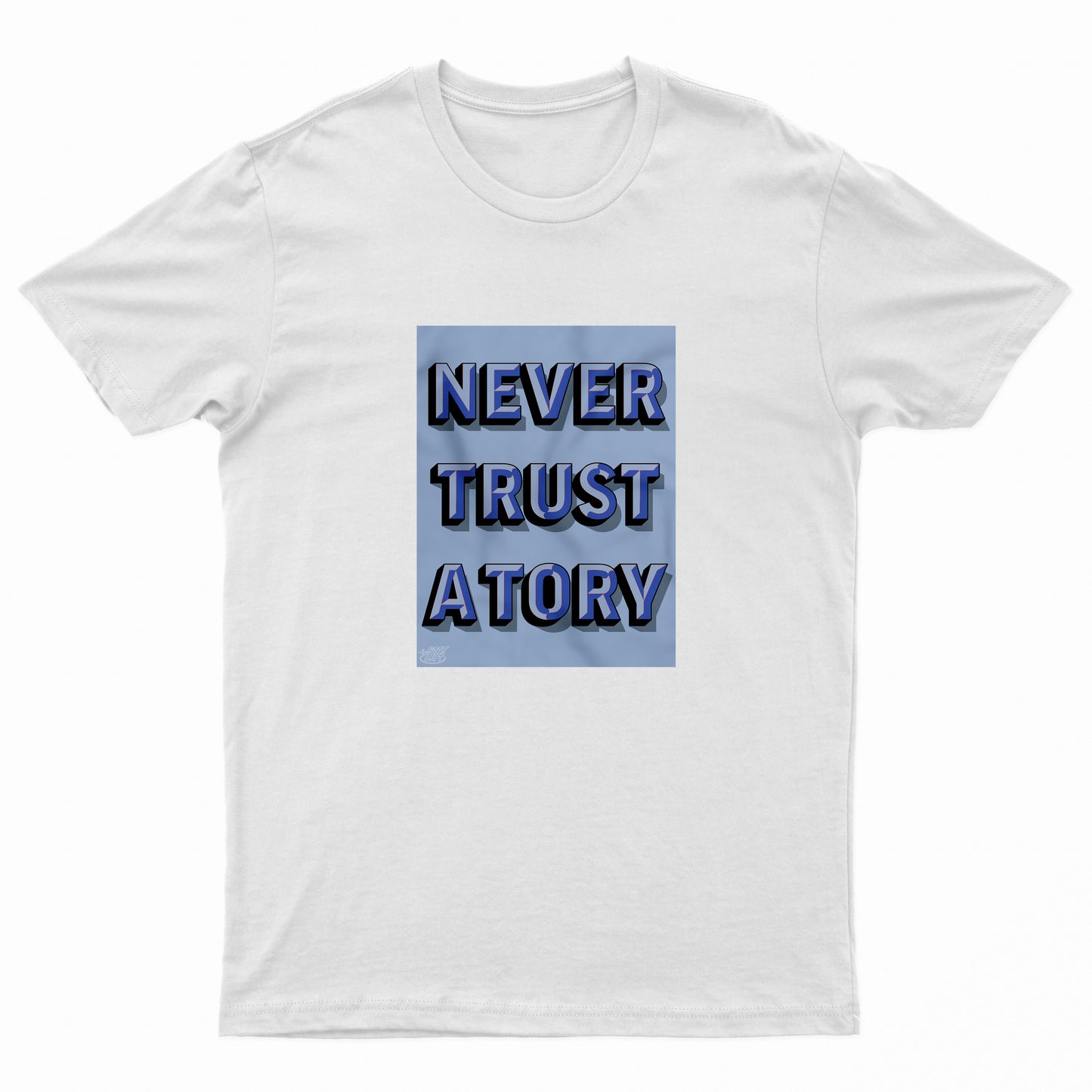Never Trust A Tory Tshirt